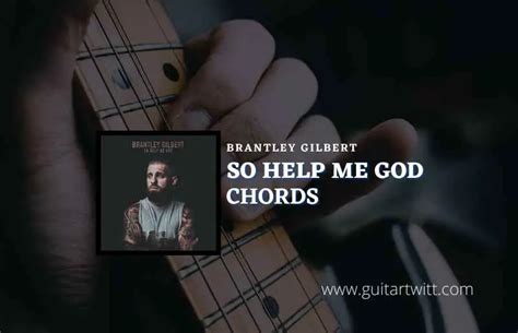 Brantley Gilbert Chords & Tabs for Guitar ...